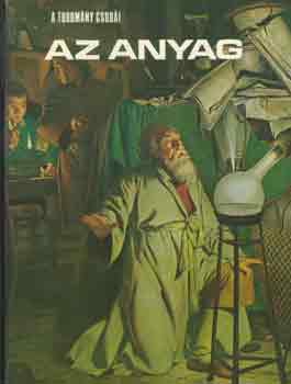 Ralph E. Lapp: Az anyag (A tudomány csodái) antikvár