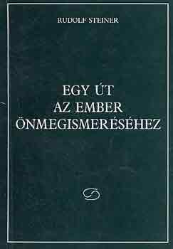 Rudolf Steiner: Egy út az ember önmegismeréséhez antikvár