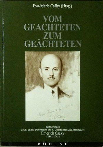 Eva-Marie Csáky (Hrsg.): Vom Geachteten Zum Geächteten antikvár