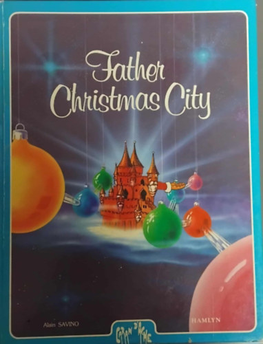 by Alain Savino (author): Father Christmas City antikvár