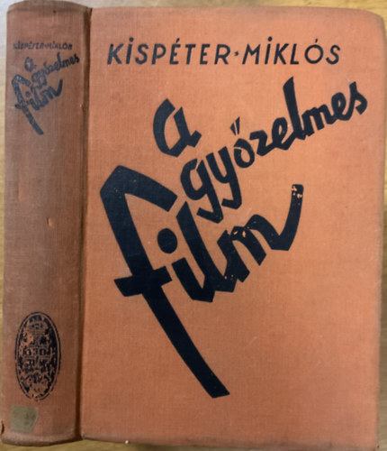 Kispéter Miklós: A győzelmes film antikvár