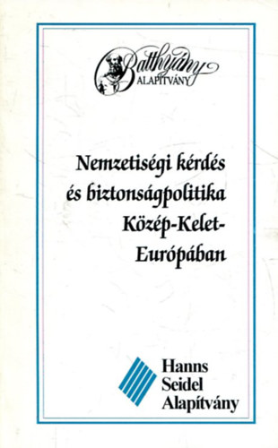Németh György, Stadler Erika, Tóth Györgyi: Nemzetiségi kérdés és biztonságpolitika Közép-Kelet-Európában antikvár