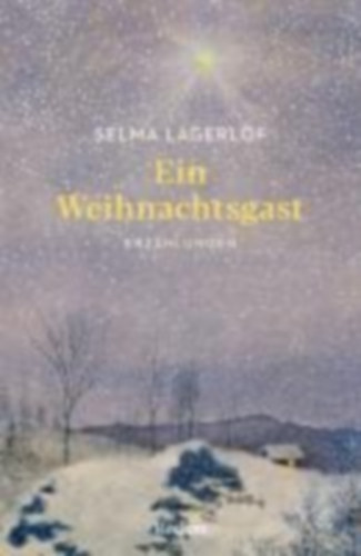 Lagerlöf, Selma: Ein Weihnachtsgast. Erzählungen idegen