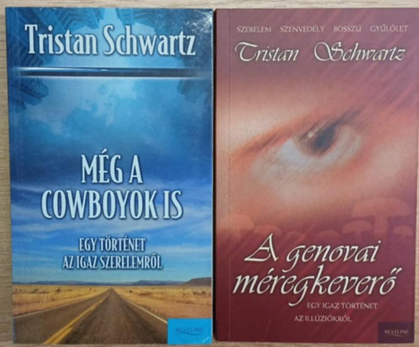 Tristan Schwartz: 2 db Tristan Schwartz kötet: Még a cowboyok is (Egy történet az gaz szerelemről) - A genovai méregkeverő antikvár