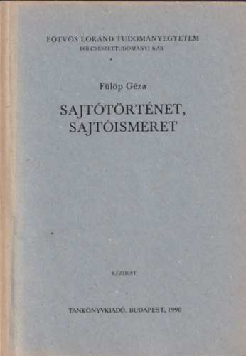 Fülöp Géza: Sajtótörténet, sajtóismeret antikvár