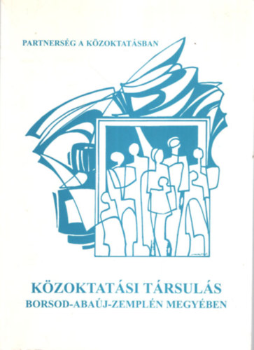 Bíró László dr., Dr. Mészáros Miklós (szerk.): Közoktatási Társulás Borsod-Abaúj-Zemplén megyében antikvár