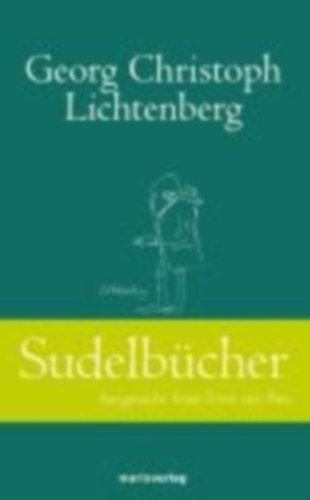 Lichtenberg, Georg Christoph: Sudelbücher idegen