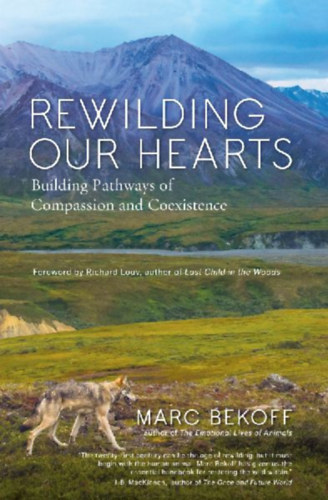 Bekoff, Marc: Rewilding Our Hearts idegen