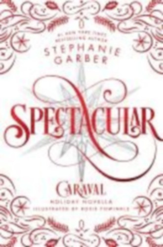 Garber, Stephanie: Spectacular idegen