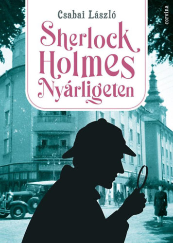 Csabai László: Sherlock Holmes Nyárligeten antikvár