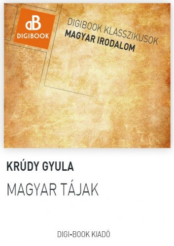 Magyar tájak – Krúdy Gyula
