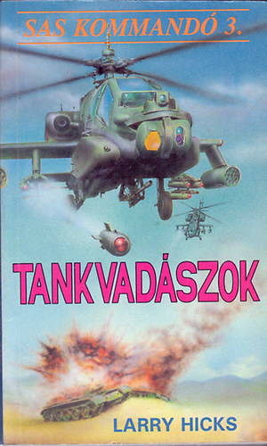 Larry Hicks: Tankvadászok (Sas Kommandó 3.) antikvár