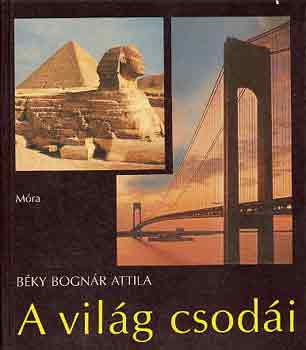 Béky Bognár Attila: A világ csodái antikvár