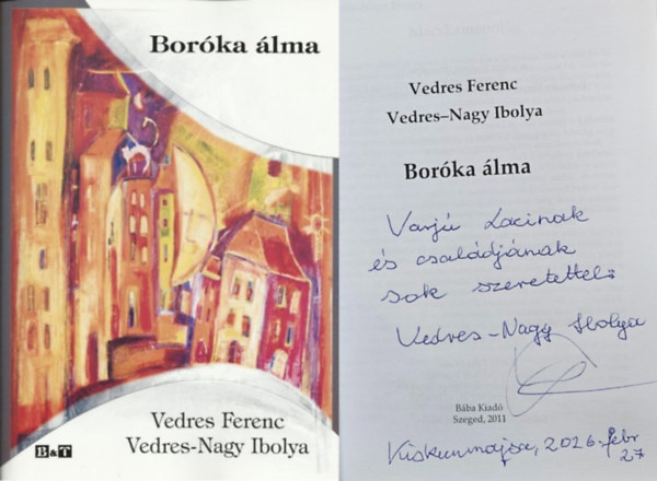 Vedres Ferenc Vedres-Nagy Ibolya: Boróka álma   Dedikált! - Dedikált antikvár