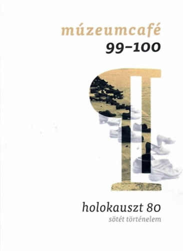 MúzeumCafé 99-100. szám - Holokauszt 80 antikvár