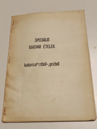 ismeretlen: Speciális magyar ételek kukoricaliszből,grízből antikvár