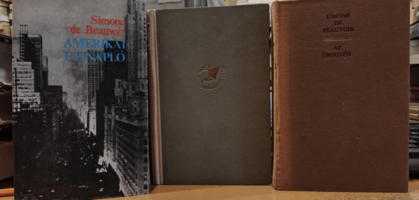 Simone de Beauvior: 3 db Simone de Beauvoir: Amerikai útinapló + Az őrség + Egy jóházból való úrilány emlékei antikvár