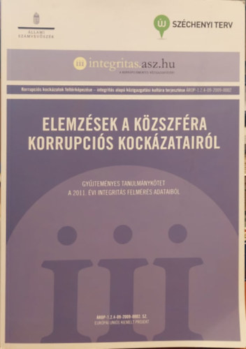 Gáspár Miklós, Juhász Péter, Christián László, Gál Erzsébet, Szántó Zoltán, Bordás Mária, Hajnal György, Tóth István János, Görgényi Ilona, Tátrai Tünde, Gerencsér Balázs Szabolcs, Lóczy Péter, P. Szabó Béla-Madai Sándor, Marx Anna, Miklós-Molnár Marianna, Révai Balázs, Szente Zoltán (szerk.): Elemzések a közszféra korrupciós kockázatairól antikvár