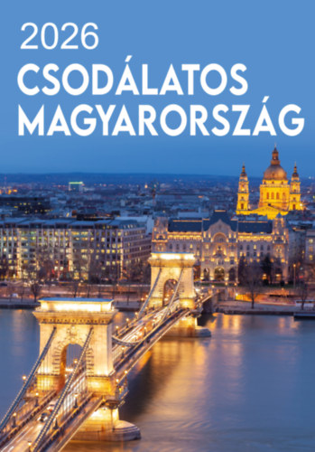 Csodálatos Magyarország falinaptár - 33x23 cm - 2026 naptár