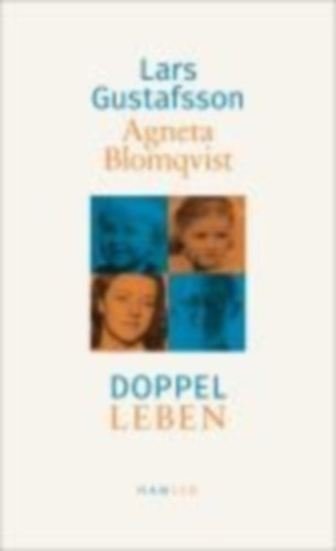 Gustafsson, Lars - Blomqvist, Agneta: Gustafsson, L: Doppelleben idegen