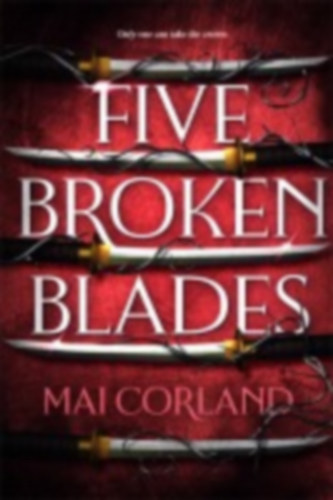 Corland, Mai: Five Broken Blades idegen