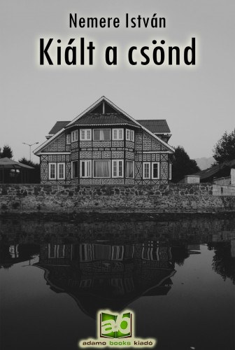 Kiált ​a csönd – Nemere István