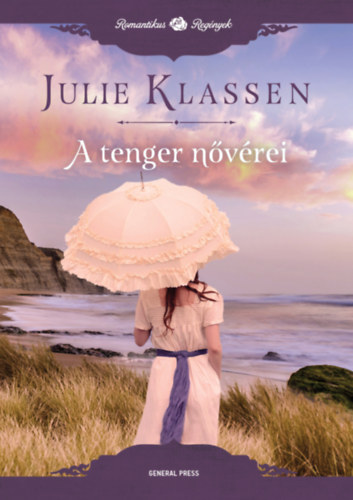 Julie Klassen: A tenger nővérei e-Könyv