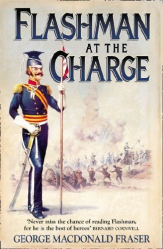 Fraser, George Macdonald: Flashman at the Charge idegen