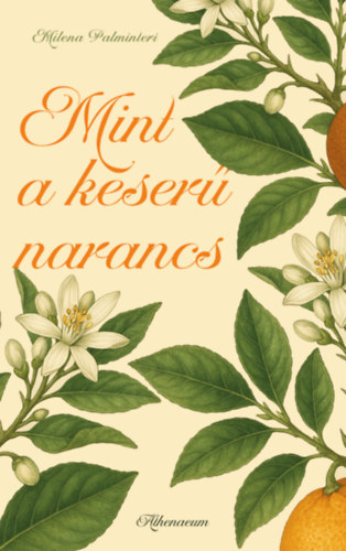 Milena Palminteri: Mint a keserű narancs e-Könyv