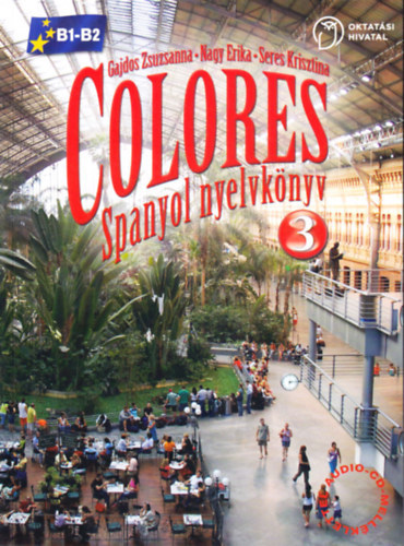 Gajdos Zsuzsa-Nagy Erika-Seres Krisztina: COLORES 3. SPANYOL NYELVKÖNYV antikvár