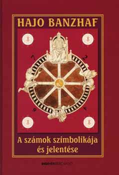Hajo Banzhaf: A számok szimbolikája és jelentése könyv