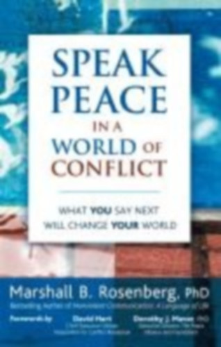Rosenberg, Marshall B.: Speak Peace in a World of Conflict idegen