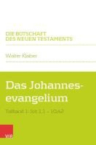 Klaiber, Walter: Das Johannesevangelium idegen