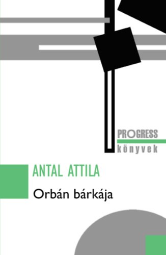 Antal Attila: Orbán bárkája antikvár