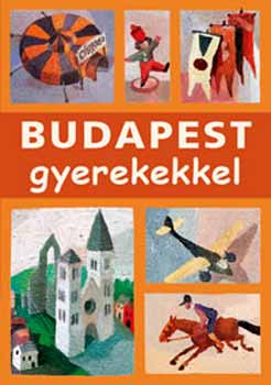 Mészáros Mária, Sós Judit, Farkas Zoltán: Budapest gyerekekkel antikvár