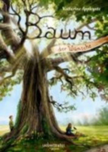 Applegate, Katherine: Baum der Wünsche idegen
