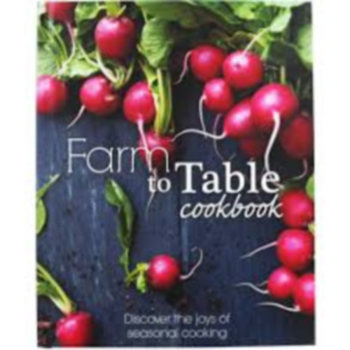 Liz Franklin: Farm to Table Cookbook antikvár