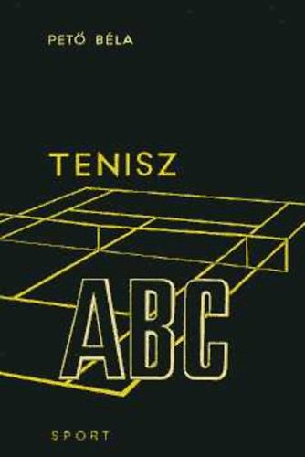 Pető Béla: Tenisz ABC antikvár
