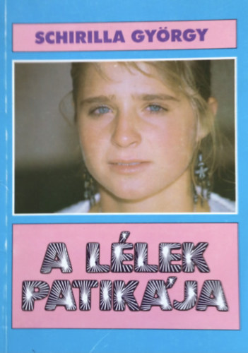 Schirilla György: A lélek patikája - Dedikált antikvár