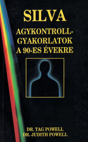 Tag és Judith Powell: Silva: Agykontrollgyakorlatok a 90-es évekre antikvár