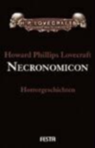 Lovecraft, Howard Phillips: Necronomicon. Gesammelte Werke 4 idegen