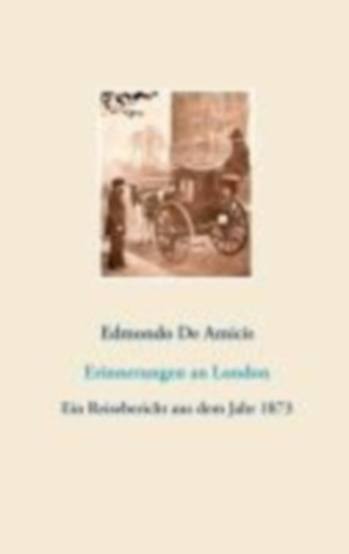 de Amicis, Edmondo: Erinnerungen an London idegen