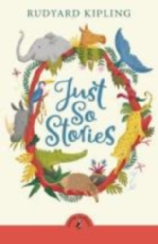 Kipling, Rudyard: Just So Stories idegen