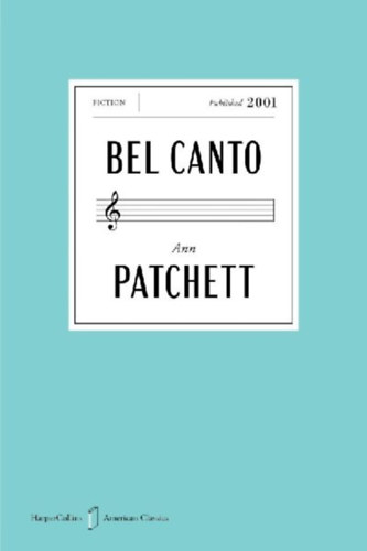 Patchett, Ann: Bel Canto American Classics Edition idegen