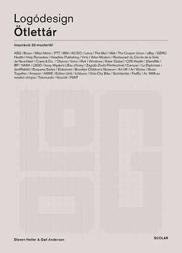 Heller, Steven, Gail Anderson: Logódesign - Ötlettár antikvár