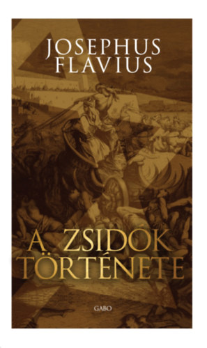 Josephus Flavius: A zsidók története könyv