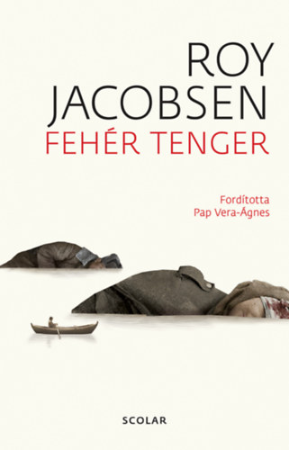 Roy  Jacobsen: Fehér tenger könyv