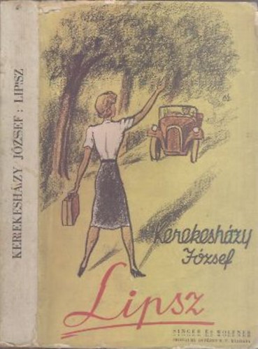 Kerekesházy József: Lipsz - Vidám regény (dedikált) könyv