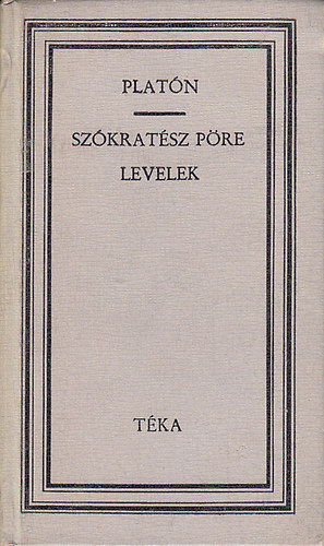 Platón: Szókratész pöre - Levelek (Téka) antikvár