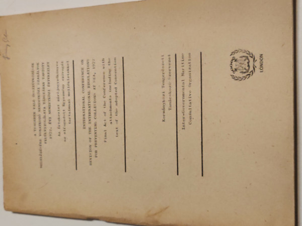 ismeretlen: A tengeren való összeütközések megelőzésére vonatkozó nemzetközi szabályok felülvizsgálata tárgyában tartott 1972.évi nemzetközi értekezlet (dokumentum) antikvár
